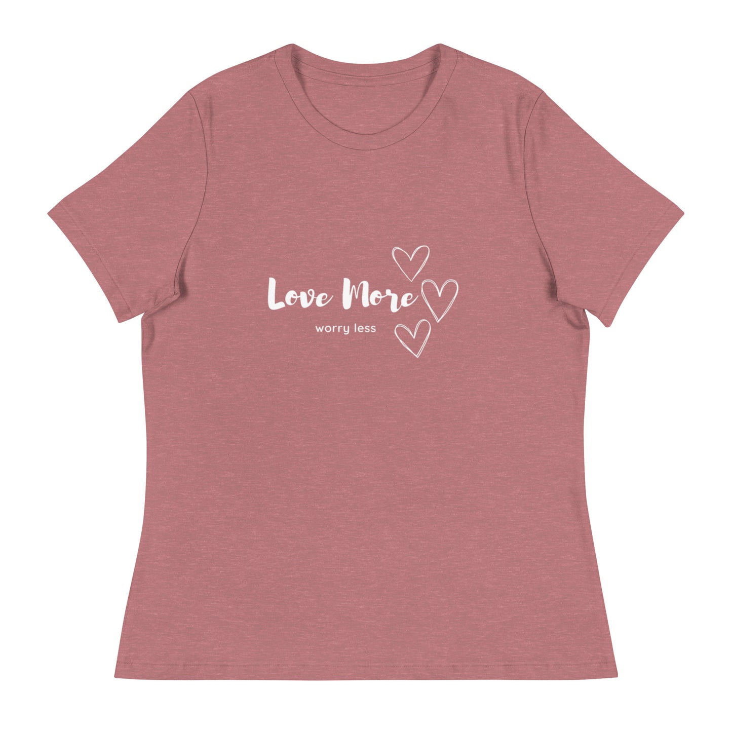 Love More Worry Less T-Shirt