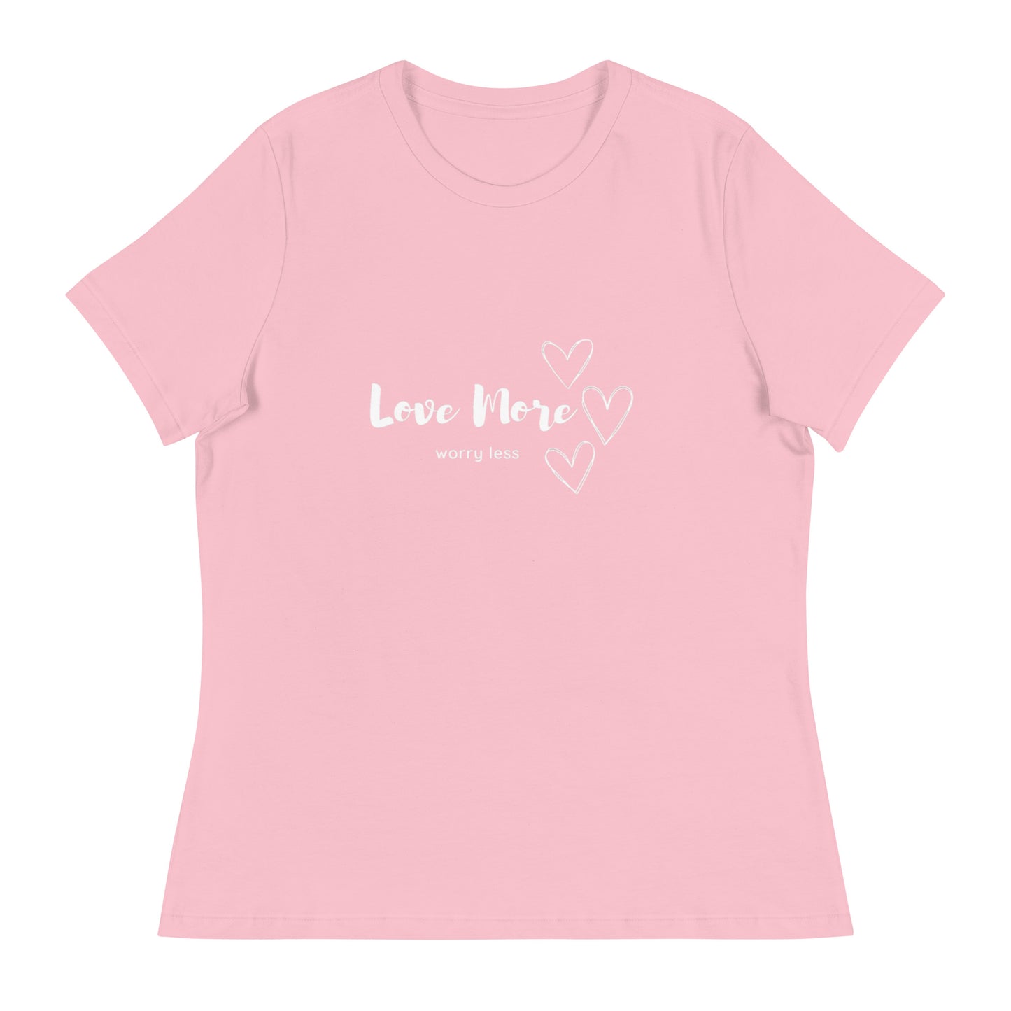 Love More Worry Less T-Shirt